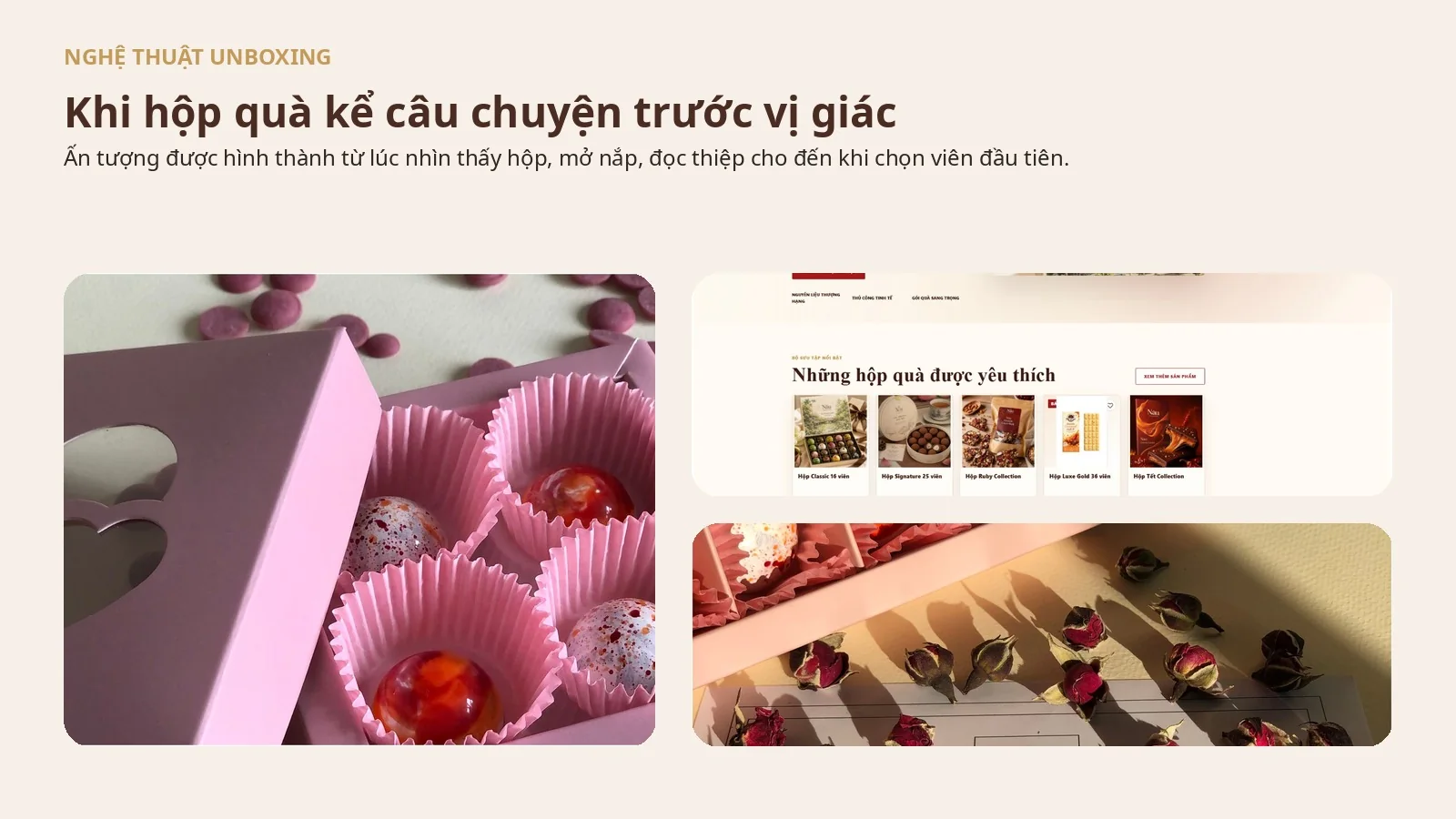 Nghệ thuật unboxing hộp quà socola: Cách thiết kế trải nghiệm khiến thương hiệu được ghi nhớ